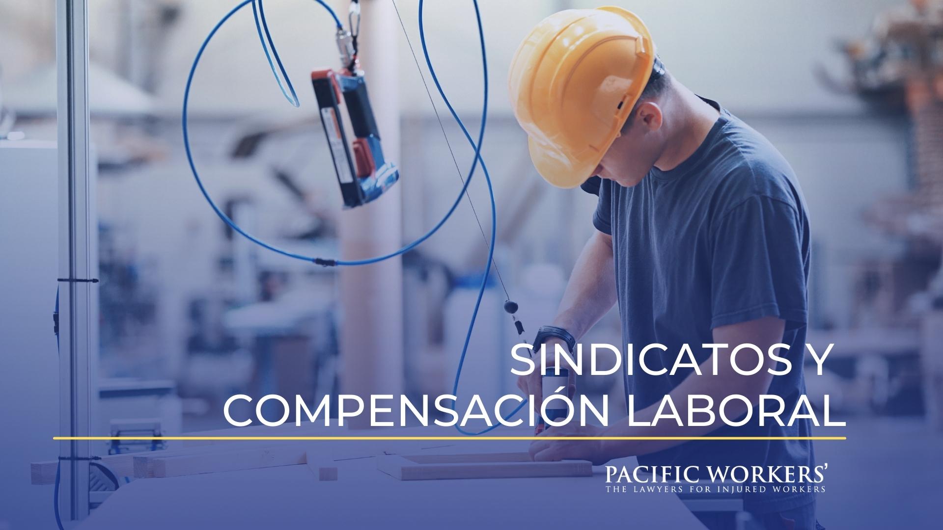 Sindicatos y compensación a los trabajadores